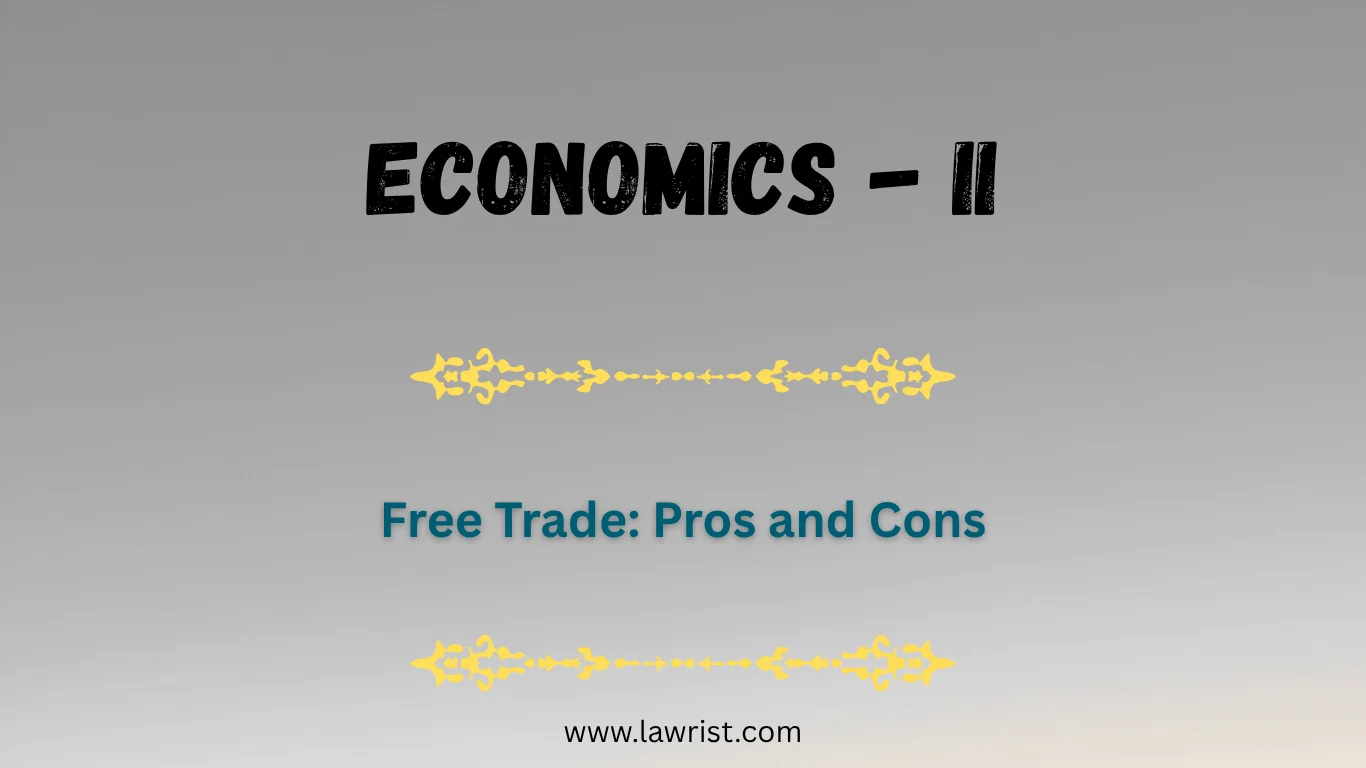 Free Trade: Pros and Cons | Economics